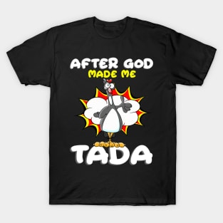 After God Made Me He Said Tada Funny Christian Chicken T-Shirt